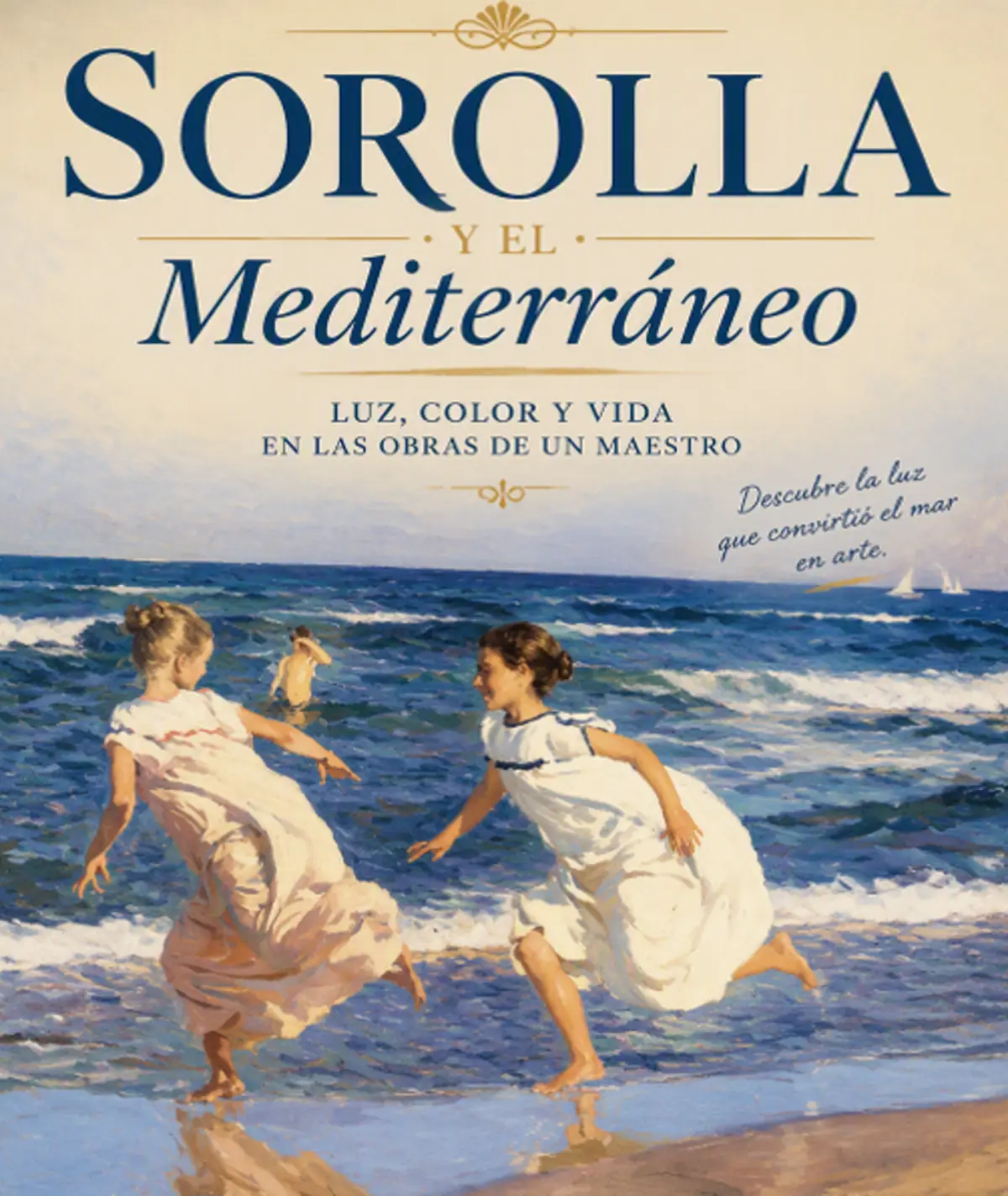 Cartel del taller: dos niñas con vestido blanco corren por la orilla del mar bajo la luz mediterránea de Sorolla, junto al título «Sorolla y el Mediterráneo»